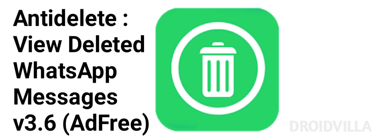 Antidelete : View Deleted WhatsApp Messages v3.6 (AdFree)