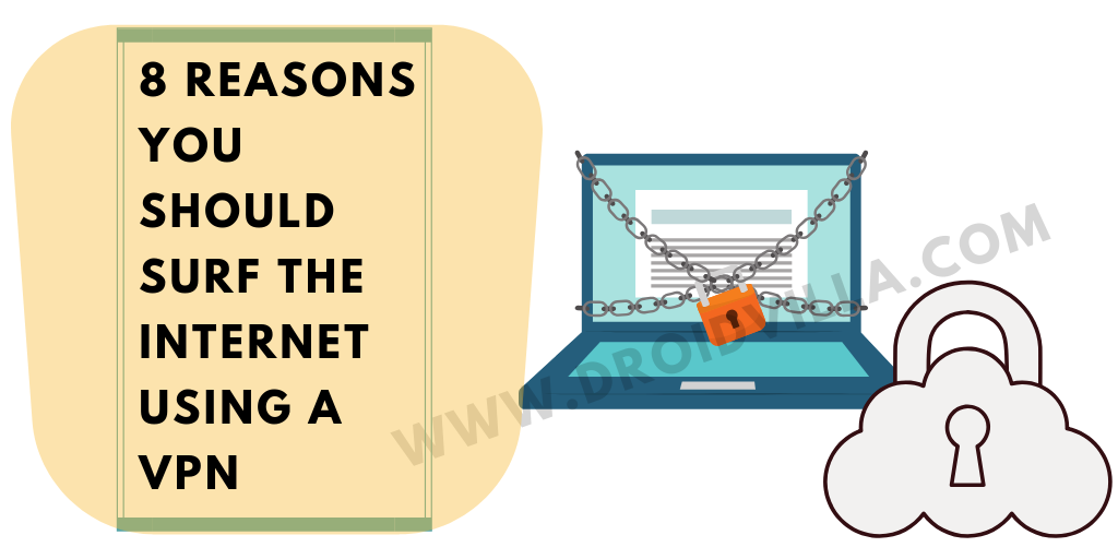 8 reasons you should surf the internet using a VPN