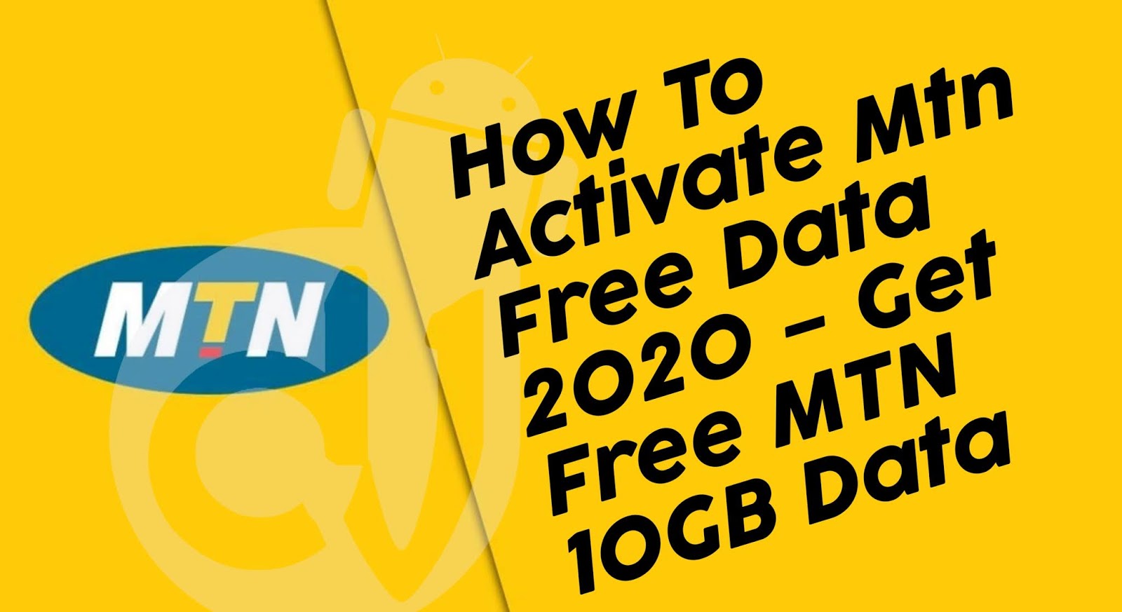 How To Activate Mtn Free Data 2020 – Get Free MTN 10GB Data