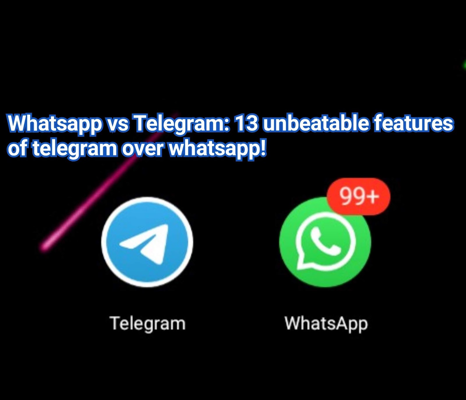 Dropping whatsapp to use telegram, here are 13 amazing features to expect on telegram