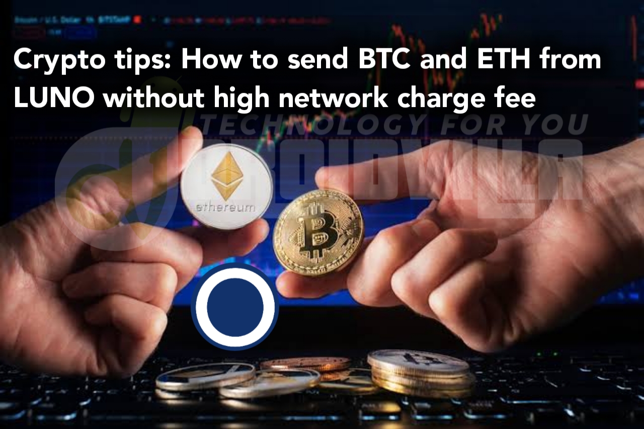 Crypto tips: How to send BTC and ETH from LUNO without ...