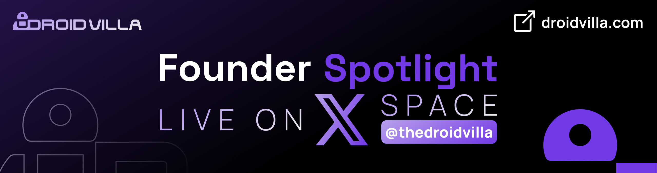 DROIDVILLA FOUNDER SPOTLIGHT